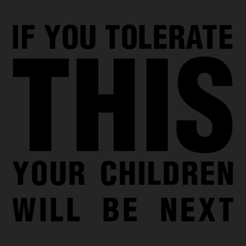 If You Tolerate This Your Children Will Be Next Unisex Hoodie | Artistshot