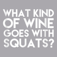 What Kind Of Wine Goes With Squats Funny Wine Workout Tshirt Youth 3/4 Sleeve | Artistshot