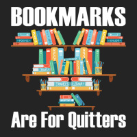 Bookmarks Are For Quitters T- Shirt Bookmarks Are For Quitters T- Shir 3/4 Sleeve Shirt | Artistshot