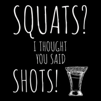 Squats I Thought You Said Shots Cute Weight Lifting T Shirt Women's V-neck T-shirt | Artistshot