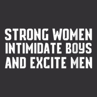 Womens Strong Women Intimidate Boys And Excite Men Shirt V Neck T Shir Vintage Hoodie | Artistshot