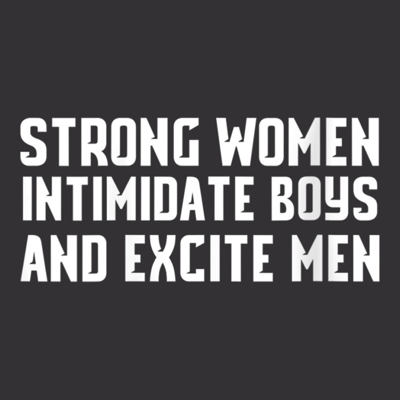 Womens Strong Women Intimidate Boys And Excite Men Shirt V Neck T Shir Vintage Hoodie by cm-arts | Artistshot