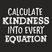 Calculate Kindness Into Every Equation School Math Teacher Ladies Fitted T-shirt | Artistshot