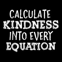 Calculate Kindness Into Every Equation School Math Teacher Maternity Scoop Neck T-shirt | Artistshot