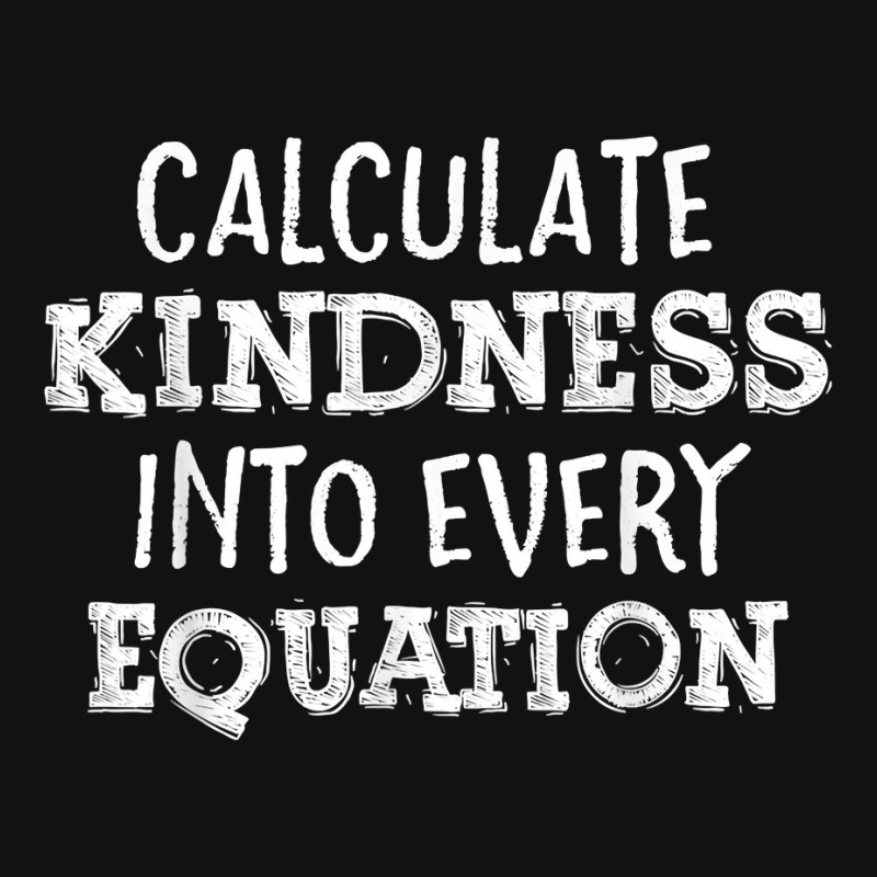 Calculate Kindness Into Every Equation School Math Teacher Scorecard Crop Tee by JonathonBarringer | Artistshot