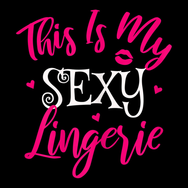 Womens Lingerie Sexy Funny Sleep Apparel I This Is My Sexy Lingerie T Pocket T-Shirt by cm-arts | Artistshot