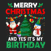 Merry Christmas And Yes It's My Birthday T Shirt 3/4 Sleeve Shirt | Artistshot