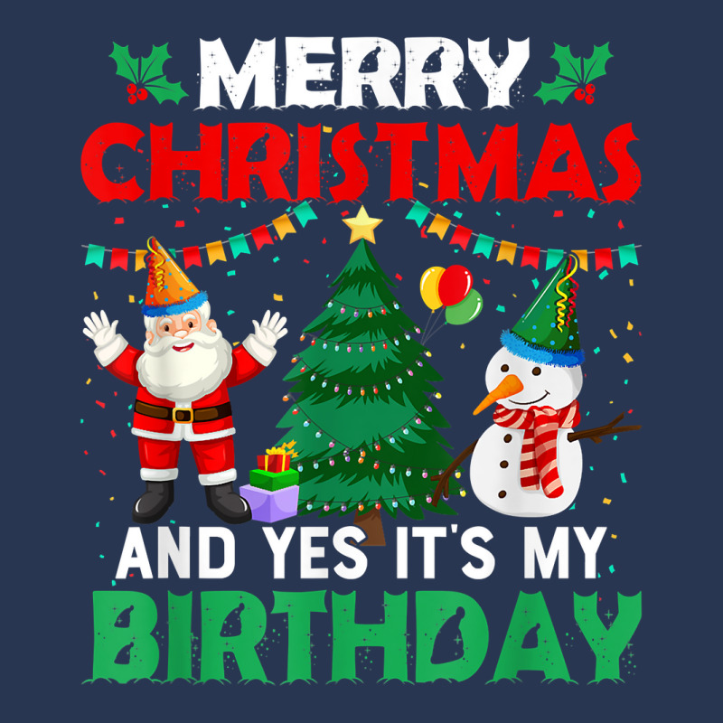 Merry Christmas And Yes It's My Birthday T Shirt Men Denim Jacket | Artistshot