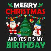 Merry Christmas And Yes It's My Birthday T Shirt Classic T-shirt | Artistshot