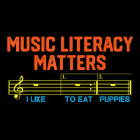 Music Literacy Matters I Like To Eat Puppies T Shirt Legging | Artistshot