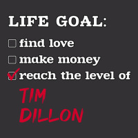 Life Goal - Tim Dillon Vintage Short | Artistshot