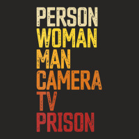 Womens Person Woman Man Camera Tv Prison Haha Funny Anit Trump Ladies Fitted T-shirt | Artistshot