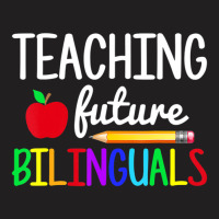 Teaching Future Bilinguals Spanish Teachers Back To School T-shirt | Artistshot