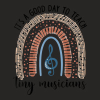 Its A Good Day To Teach Tiny Musicians Music Teacher Rainbowgift Ladies Fitted T-shirt | Artistshot