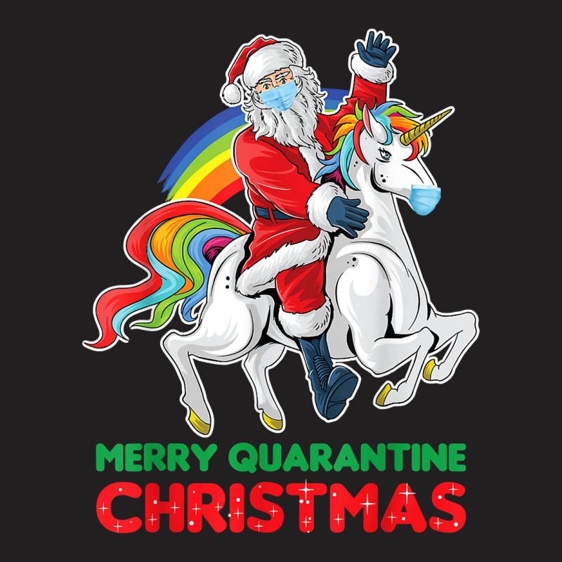 Merry Quarantine Christmas Santa Riding Unicorn Xmas Gifts T Shirt T-shirt | Artistshot