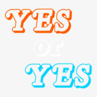 Yes Or Yes Premium Ladies Fitted T-shirt | Artistshot