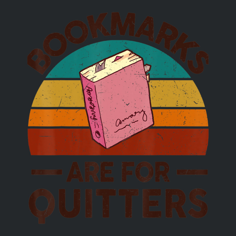 Bookmarks Are For Quitters Book Lover Reading Teacher Crewneck Sweatshirt by cm-arts | Artistshot