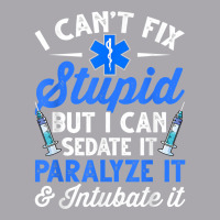 Paramedic Emt Can Sedate And Paralyze Stupid Funny Ems T Shirt Youth 3/4 Sleeve | Artistshot