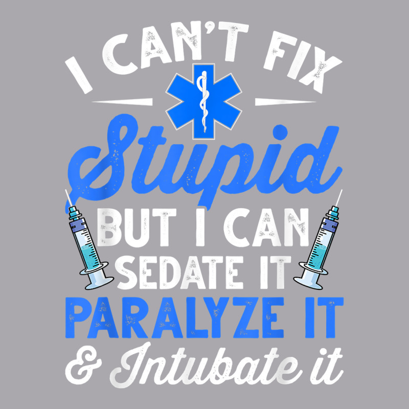 Paramedic Emt Can Sedate And Paralyze Stupid Funny Ems T Shirt Youth 3/4 Sleeve by cm-arts | Artistshot