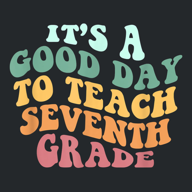 Its A Good Day To Teach Seventh Grade Teacher Back School Crewneck Sweatshirt | Artistshot