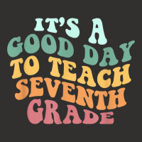 Its A Good Day To Teach Seventh Grade Teacher Back School Champion Hoodie | Artistshot