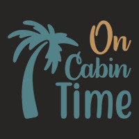 On Cabin Time Ladies Fitted T-shirt | Artistshot