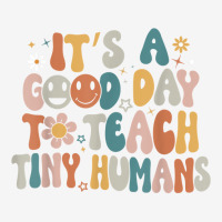 Its A Good Day To Teach Tiny Humans Teacher Back To School Travel Mug | Artistshot