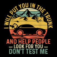 I Will Put You In The Trunk And Help People Funny Saying T Shirt Legging | Artistshot