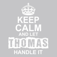 Keep Calm And Let Thomas Handle It Baby Bodysuit | Artistshot