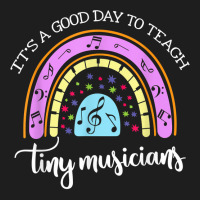 Its A Good Day To Teach Tiny Musicians Music Teachergift Classic T-shirt | Artistshot