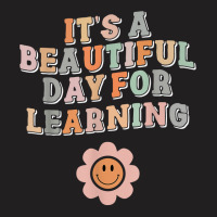 Its Beautiful Day For Learning Funny Teacher Back To School T-shirt | Artistshot