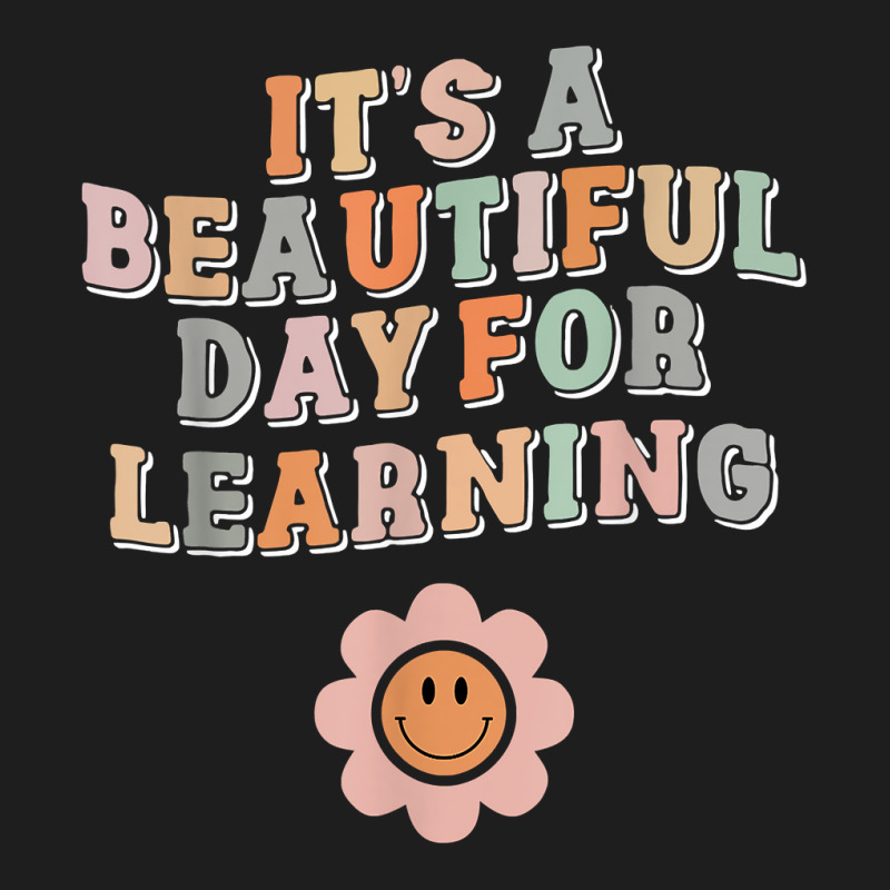 Its Beautiful Day For Learning Funny Teacher Back To School Classic T-shirt | Artistshot