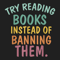 Try Reading Books, Instead Of Banning Them   Reading Books T Shirt Ladies Polo Shirt | Artistshot