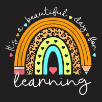 Its Beautiful Day For Learning Rainbow Teacher Students T-shirt | Artistshot