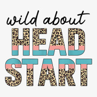 Wild About Head Start Teacher Leopard 1st Day Back To School T Shirt Ladies Fitted T-shirt | Artistshot