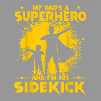 My Dad's A Superhero And I'm His Sidekick T Shirt Women's V-neck T-shirt | Artistshot