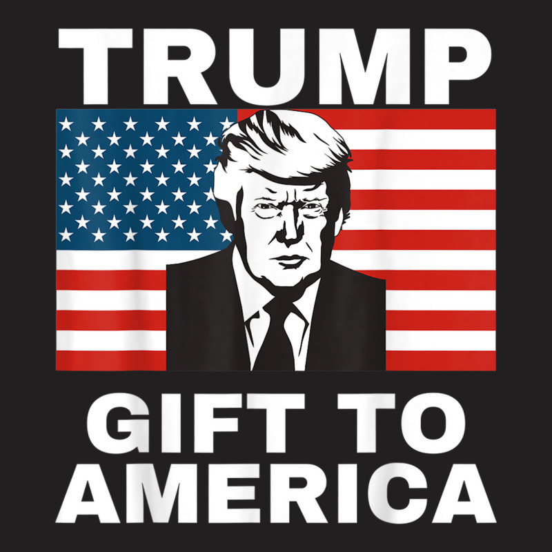 Gift To America Trump Pro Trump Anti Democrat T-shirt | Artistshot