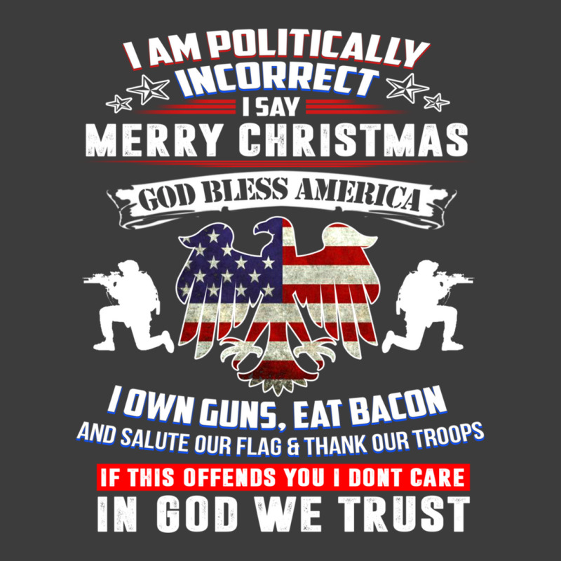 I Am Politically Incorrect America Political Satire T Shirt Men's Polo Shirt | Artistshot