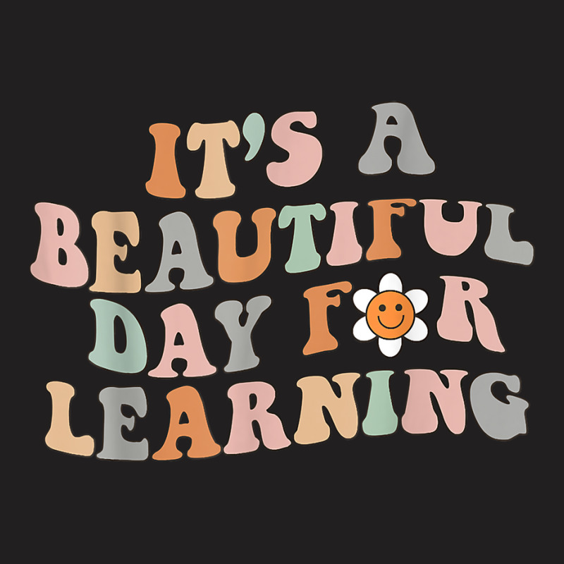 Its Beautiful Day For Learning Retro Teacher Students T-shirt | Artistshot