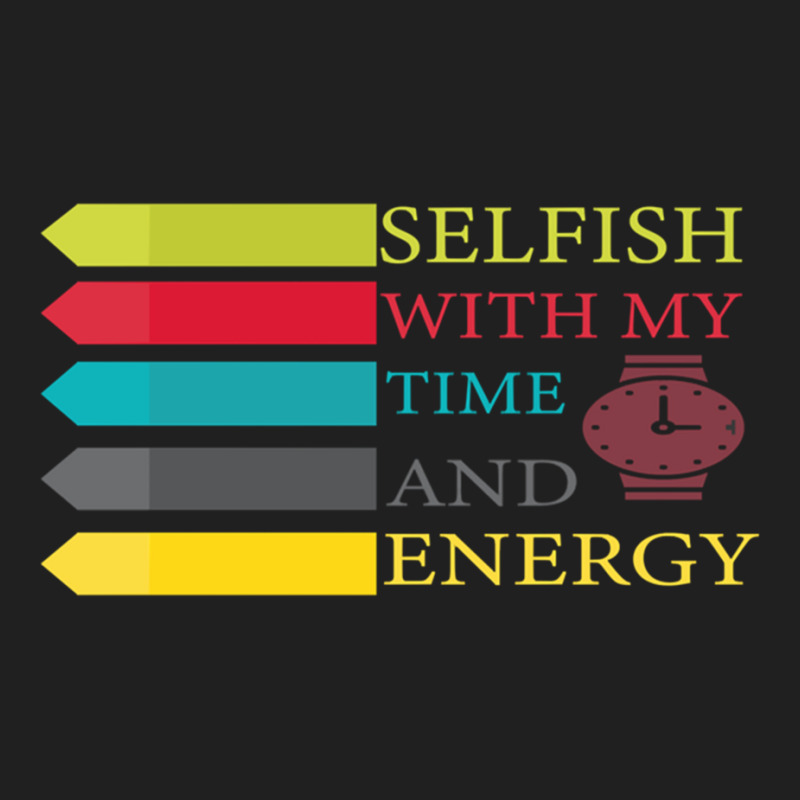 Selfish With My Time And Energy Lover Ladies Polo Shirt by XAVIERLEWIS | Artistshot