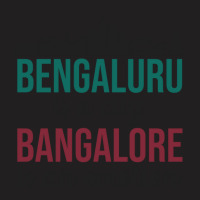 Bengaluru Is A City Bangalore Is An Emotion India T-shirt | Artistshot