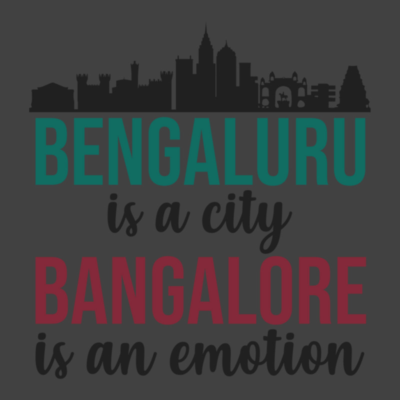 Bengaluru Is A City Bangalore Is An Emotion India Vintage T-Shirt by cm-arts | Artistshot