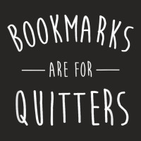 Bookmarks Are For Quitters Funny T Shirt Ladies Fitted T-shirt | Artistshot