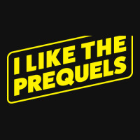 I Like The Prequels Portrait Canvas Print | Artistshot