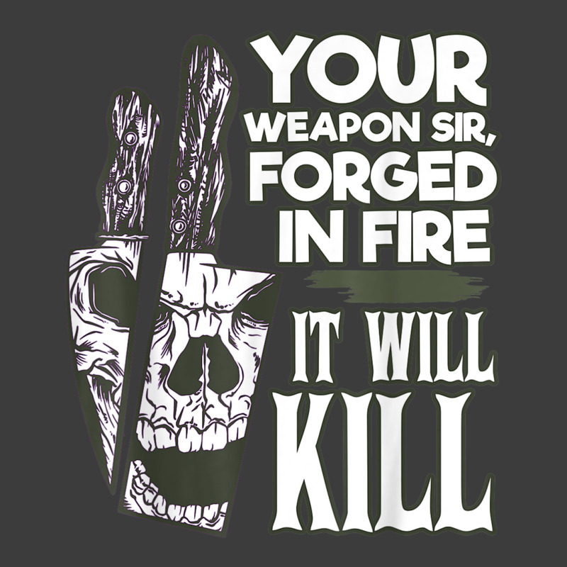 Your Weapon Sir Forged In Fire It Will Kill Sharp Knife T Shirt Men's Polo Shirt | Artistshot