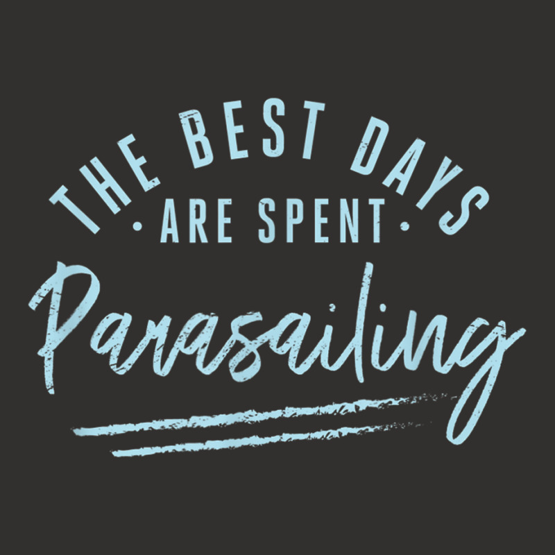 The Best Days Are Spent Parasailing Sayings Parasailer T Shirt Champion Hoodie by cm-arts | Artistshot