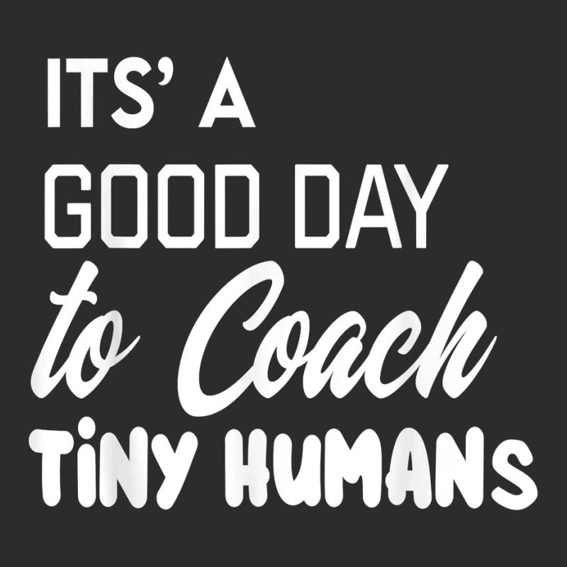 Its Good Day To Coach Tiny Humans Kids Coach Soccer Pe Exclusive T-shirt | Artistshot