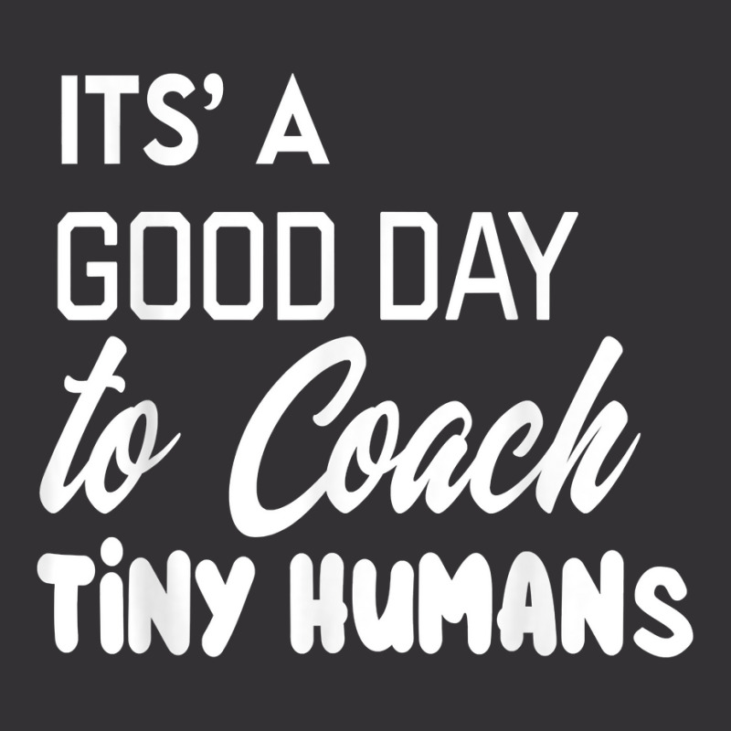 Its Good Day To Coach Tiny Humans Kids Coach Soccer Pe Vintage Hoodie And Short Set | Artistshot