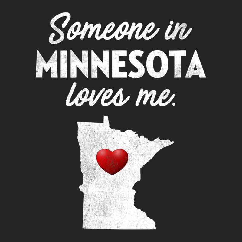 Someone In Minnesota Loves Me  Minnesota  Mn 3/4 Sleeve Shirt | Artistshot