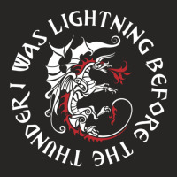 I Was Lightning Before The Thunder T-shirt The Dragons .png Ladies Fitted T-shirt | Artistshot